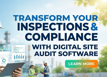 Transform Your Inspections & Compliance with Digital Site Audit Software